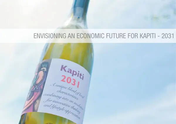 Kapiti Action Group, 2011 – Envisioning An Economic Future For Kāpiti 2031
