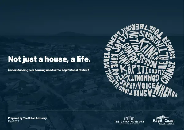 Housing – Not Just A House, A Life – Understanding Real Housing Need In The Kāpiti Coast May 2022