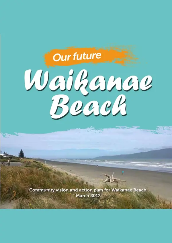 Waikanae Beach Community Vision And Action Plan 2017