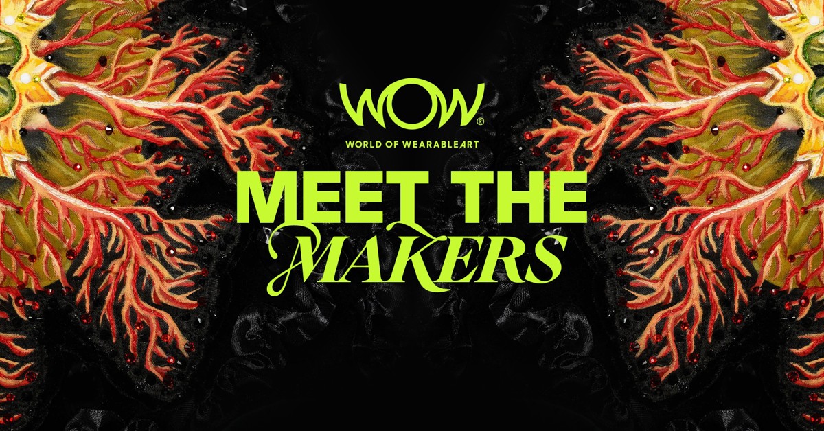 Promotional graphic for World of WearableArt (WOW) Meet the Makers. Bright lime-green text sits over a dramatic black background featuring a symmetrical wearable art design resembling branching coral or roots in red, orange and gold tones.