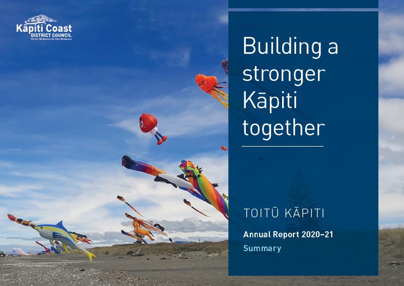 Image of the cover of the Annual Report 2020/21, with a background photo of kites being flown at the Ōtaki Kite Festival, and the words 'Buliding a stronger Kāpiti together: Toitū Kāpiti – Annual report 2020/21