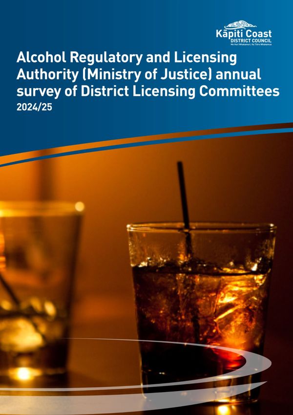 Alcohol Regulatory And Licensing Authority (Ministry Of Justice) Annual Survey Of District Licensing Committees 2024 25