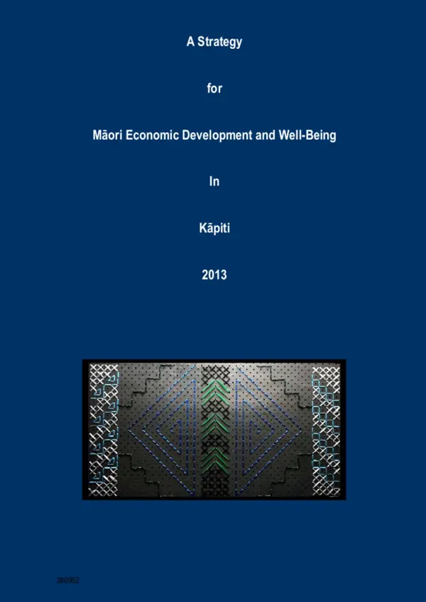 A Strategy For Māori Economic Development And Well Being In Kāpiti 2013