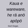 Kaua e wareware - Tomorrow is another day - Thumbnail